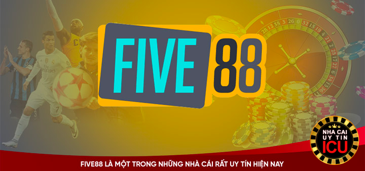 Five88 - Nhà cái cá cược trực tuyến uy tín hàng đầu châu Á 