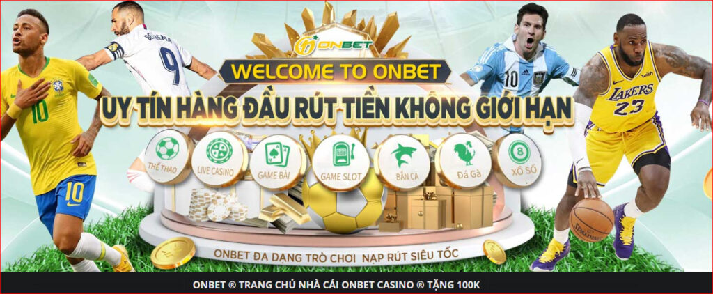 Onbet – một trong những nhà cái tặng thưởng tiền mặt uy tín hàng đầu hiện nay