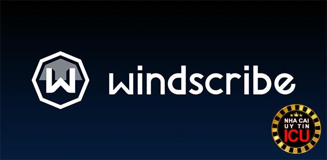 Khái quát một số thông tin cơ bản về cách fake IP bằng Windscribe